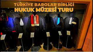 Türkiye Barolar Birliği Hukuk Müzesi Turu