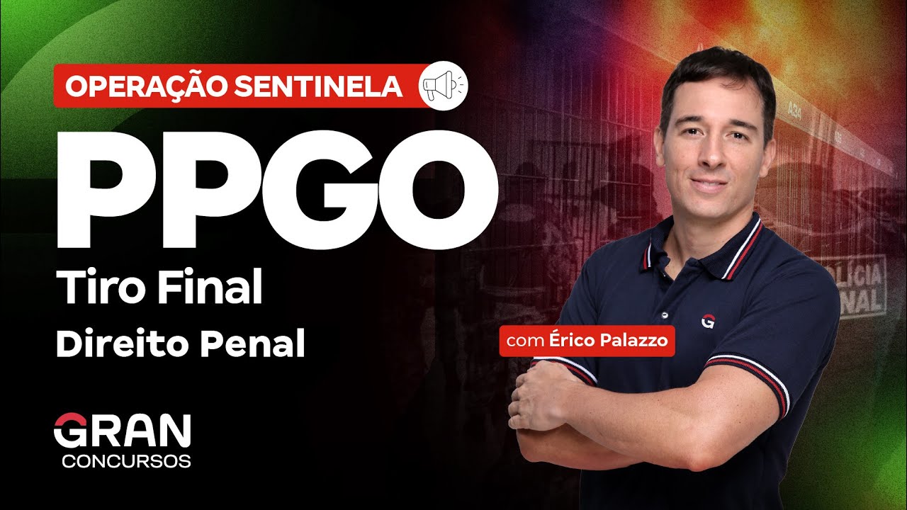 Concurso Polícia Penal GO: Tiro Final | Direito Penal com Érico Palazzo