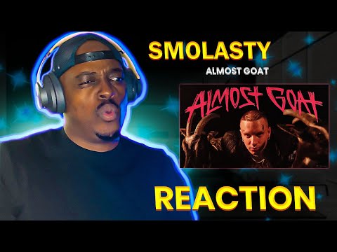 FIRST TIME HEARING SMOLASTY!  SMOLASTY -  ALMOST GOAT (REAKCJA) (POLISH RAP REACTION)