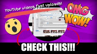 How to get your YouTube Videos to Upload FAST!