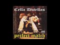 Cella Dwellas Perfect Match Dirty Version