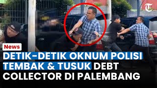 Detik-detik Oknum Polisi Tembak & Tusuk 2 Debt Collector di Palembang, Tak Terima Mobil Ditarik