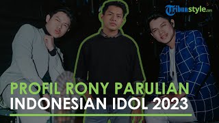 Profil Rony Indonesian Idol 2023, Dapat Gelar Rocker Masa Kini dari Judika karena Suara Khasnya
