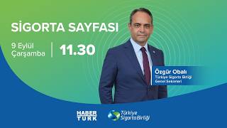 Türkiye Sigorta Birliği Genel Sekreteri Özgür Obalı, Habertürk’te Sigo