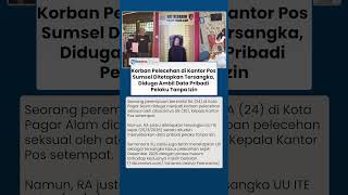 Diduga Curi Data Pribadi Pelaku, Korban Pelecehan di Kantor Pos Sumsel Kini Berstatus Tersangka