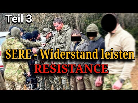 RESISTANCE | SERE Training [deutsch] Teil 3 Widerstand und Flucht - Kriegsgefangenschaft