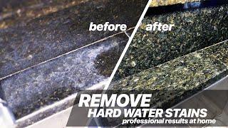 How To Remove Hard Water Stains From Granite Countertops | Professional Results at Home