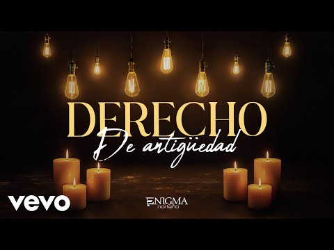 Enigma Norteño - Derecho De Antigüedad (LETRA)