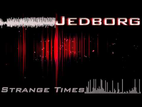Jedborg - Strange Times