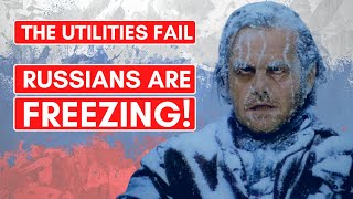 RUSSIANS ARE FREEZING! | In January 2024 The Utility Industry Collapses