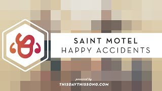 Saint Motel - Happy Accidents