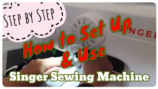 Step by Step: Set up & Use Sewing Machine (Singer 1306)