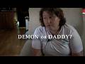 A Demon Or Daddy A HAUNTING In The Mountains Paranormal Nightmare TV S24E6