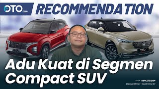 Honda All New HR-V SE vs Hyundai CRETA Prime, Mana yang Paling Layak? | OTO Recommendation
