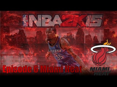 NBA 2k15 MyGM Episode 6 - Miami Heat