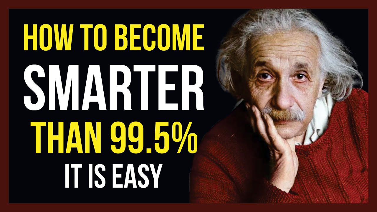 Becoming Smart Is Easy, Actually | GET SMART FAST And Change Your Life!
