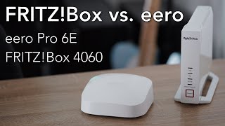FRITZ!Box 4060 vs eero Pro 6E - Das ungleiche Duell zwischen Amazon und AVM