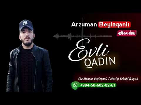 Arzuman Beyleqanli Evli Qadin cox super mahni 2019