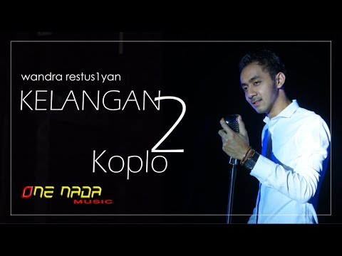 KELANGAN 2 - Wandra (Koplo Version) OFFICIAL