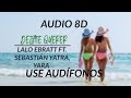 Déjate Querer - Lalo Ebratt ft. Sebastián Yatra, Yera | Audio 8D Déjate Querer - Lalo Ebratt ft. Sebastián Yatra, Yera | Audio 8D
