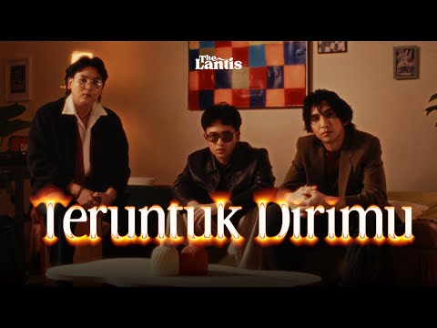 The Lantis - Teruntuk Dirimu (Official Visualizer)