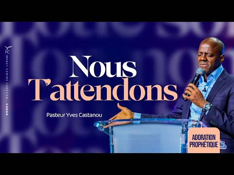 "NOUS T'ATTENDONS...." | Moment Intense d'Adoration avec Pasteur Yves CASTANOU