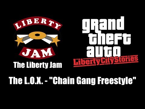 GTA: Liberty City Stories - The Liberty Jam | The L.O.X. - "Chain Gang Freestyle"