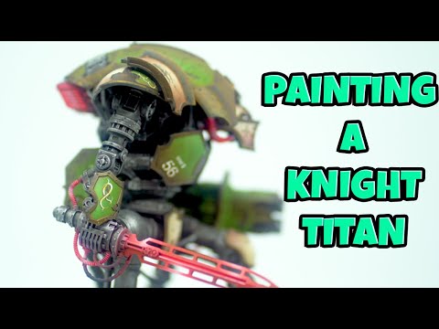 Painting an EPIC Knight Titan for Warhammer 40K