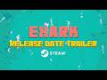 Exark Steam Key Global Trailer