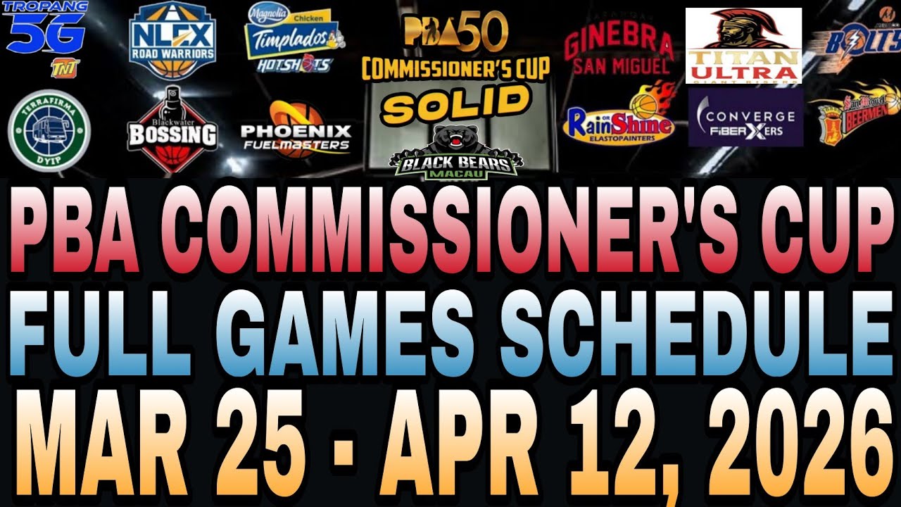 PBA FULL GAMES SCHEDULE | MARCH 25 - APRIL 12, 2026 | PBA COMMISSIONER'S CUP 2026