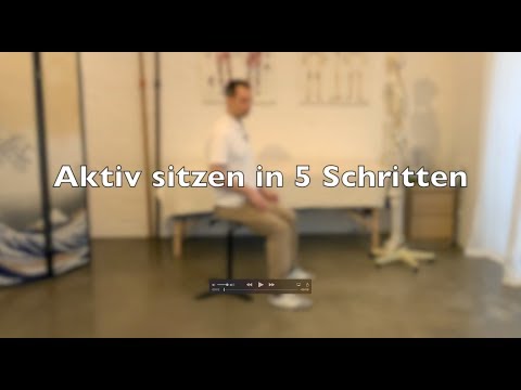 Aktiv sitzen - in 5 Punkten anschaulich erklärt