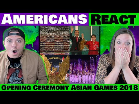 AMERICANS REACT To The Opening Ceremony of Asian Games 2018