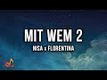 Nisa x Florentina - MIT WEM PT. II [Lyrics]