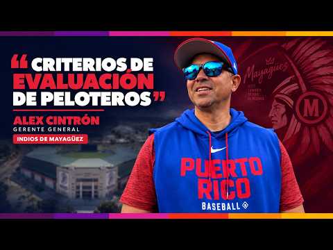 "Criterios de evaluación de peloteros" | Alex Cintrón | Indios de Mayagüez | Camino a la Temporada