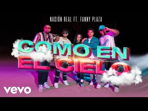 Nación Real - Como En El Cielo (Video Oficial) ft. Fanny Plaza