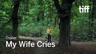 MY WIFE CRIES Trailer | TIFF 2026