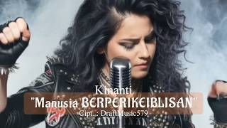 Download lagu MANUSIA BERPERIKEIBLISAN - ROCKER Menyindir siapa? - KINANTI mp3 Download lagu MANUSIA BERPERIKEIBLISAN - ROCKER Menyindir siapa? - KINANTI mp3