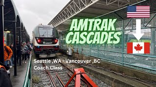 Amtrak Cascades Coach Class from Seattle WA, to Vancouver, BC