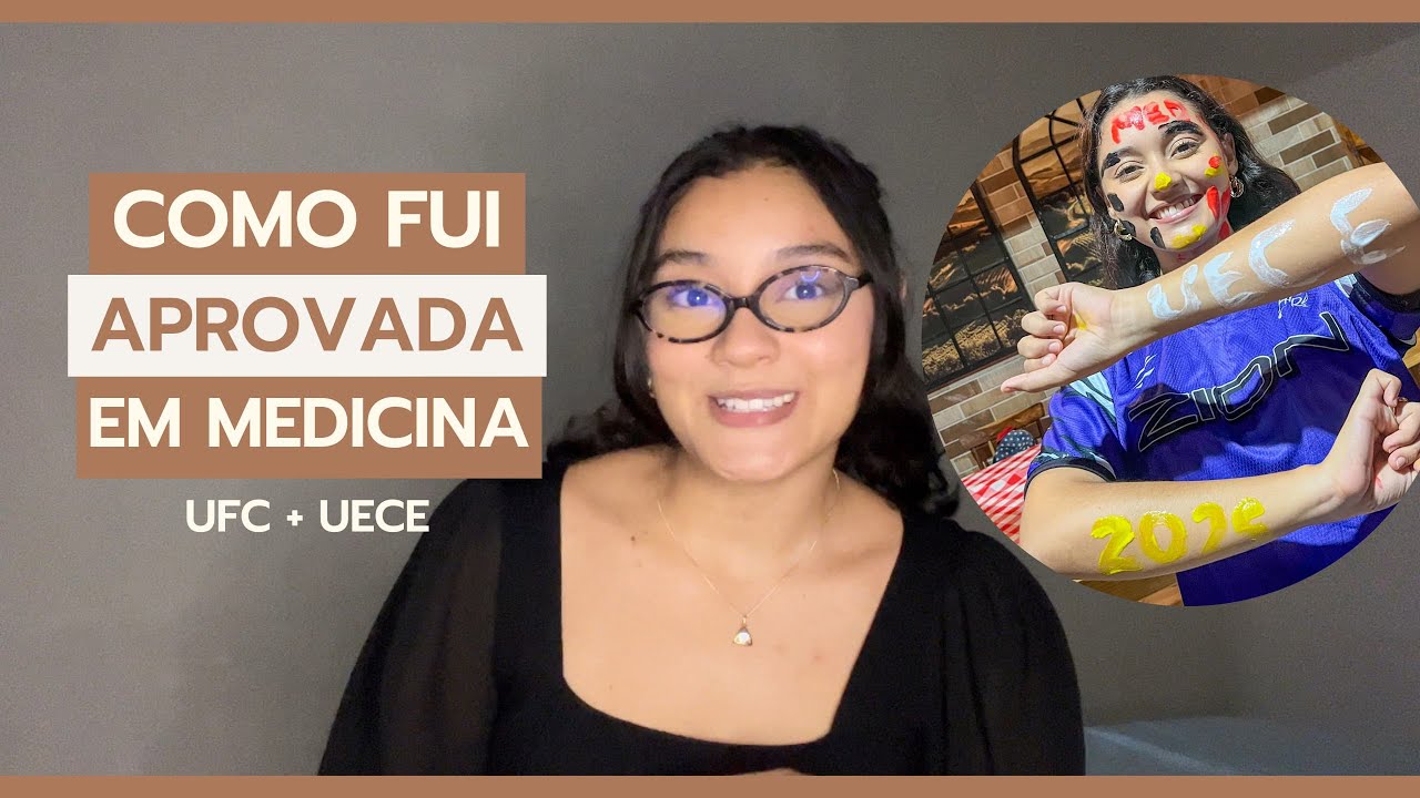 Como estudei para ser APROVADA em MEDICINA na UFC e UECE | rotina, trajetória e métodos