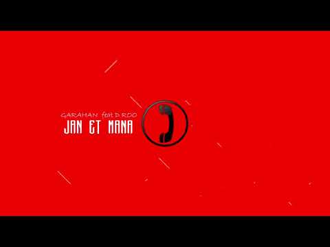 GARAHAN x D ROO - JAN ET MANA