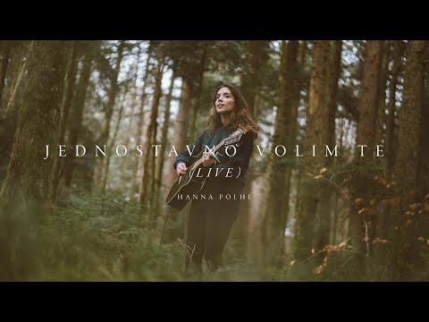 Hanna - Jednostavno volim Te (Live)