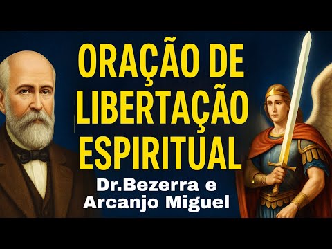 Healing, Light and Protection - Dr. Bezerra and Archangel Michael