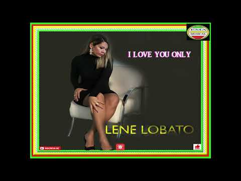 LENE LOBATO-I LOVE YOU ONLY(Recordação 2017)