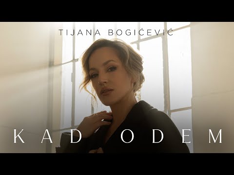 Tijana Bogicevic - Kad odem (Official Video)