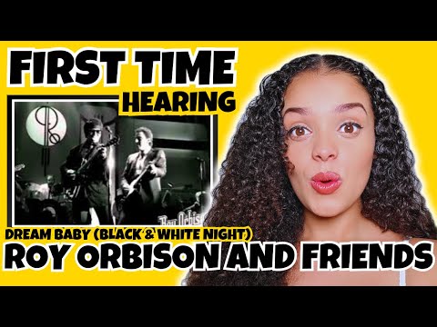 FIRST TIME HEARING Roy Orbison and Friends - Dream Baby (Black & White Night) REACTION | Rere Reacts