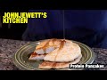 John Jewett's Kitchen: Protein Pancakes