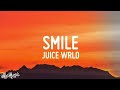 Juice WRLD Smile Lyrics Ft The Weeknd