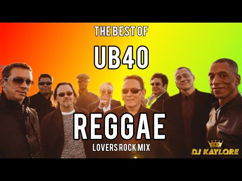 REGGAE LOVERS ROCK MIX 2024 | THE BEST OF UB40