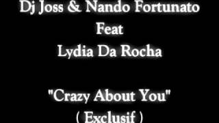 Dj Joss _amp; Nando Fortunato Feat Lydia Da Rocha - Crazy About You