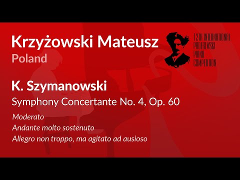 Krzyżowski Mateusz - K. Szymanowski - Symphony Concertante No. 4, Op. 60